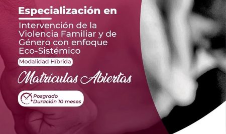 Especialización en Intervención de la Violencia Familiar y de Género con enfoque Eco-Sistémico